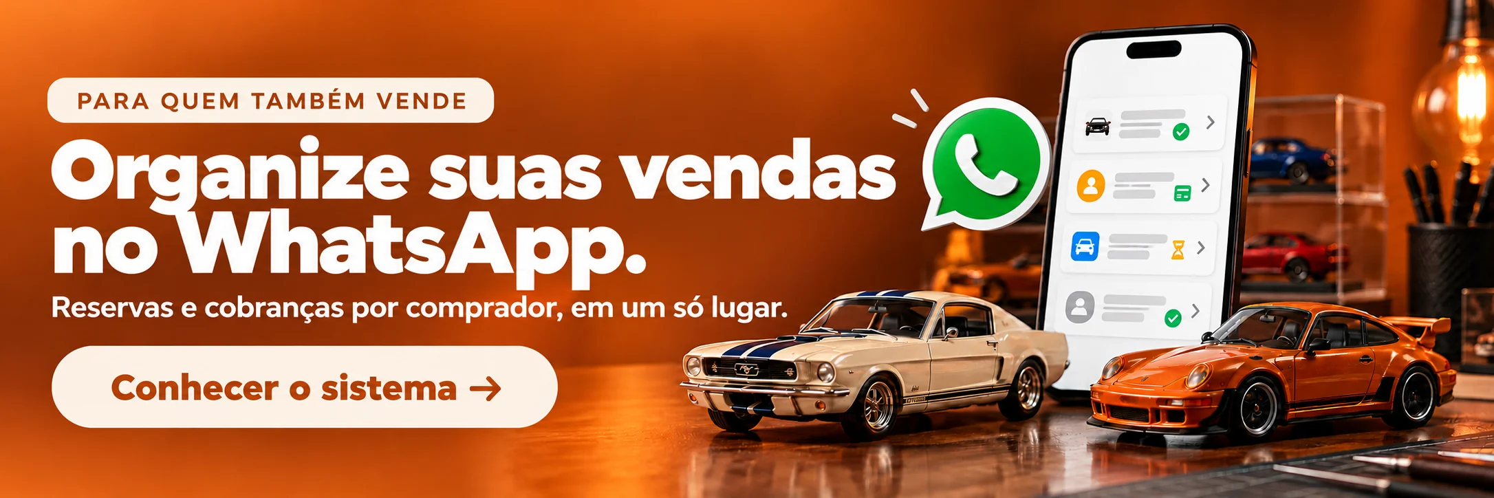 Para quem também vende: organize suas vendas no WhatsApp. Reservas e cobranças por comprador, em um só lugar. Conhecer o sistema.