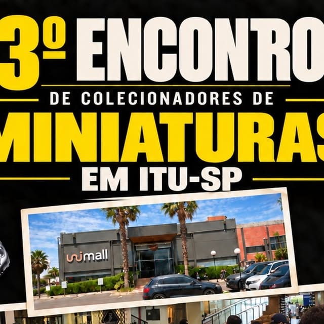 Cartaz do 3º Encontro de Colecionadores de Miniaturas em Itu-SP, com a fachada do shopping